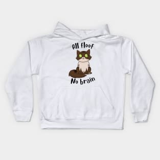 All floof No brain Kids Hoodie